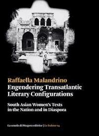 Engendering Transatlantic Literary Configurations - Raffaella Malandrino - E-Book