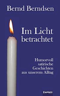 Im Licht betrachtet - Bernd Berndsen - E-Book