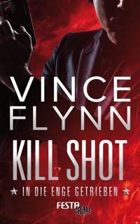 Kill Shot - In die Enge getrieben - Vince Flynn - E-Book