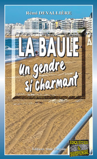 La baule , un gendre si charmant - Rémi Devallière - E-Book