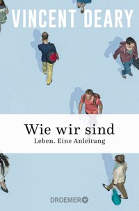 Wie wir sind - Vincent Deary - E-Book