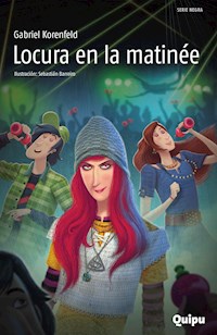 Locura en la matinée - Gabriel Korenfeld - E-Book
