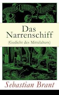 Das Narrenschiff (Gedicht des Mittelalters) - Sebastian Brant - E-Book