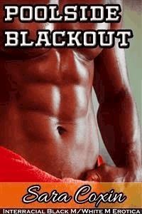 Poolside Blackout (Interracial Black M / White M Gay Erotica) - Sara Coxin - E-Book