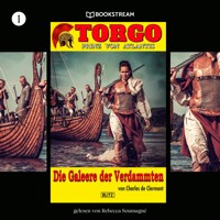 Torgo - Prinz von Atlantis, Folge 1: Die Galeere der Verdammten - Charles de Clermont - Hörbuch