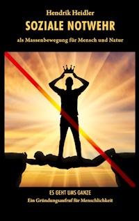 Soziale Notwehr - Hendrik Heidler - E-Book