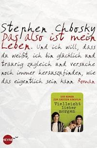 Das also ist mein Leben - Stephen Chbosky - E-Book