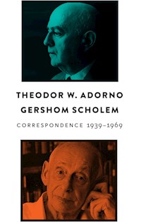 Correspondence, 1939 - 1969 - Theodor W. Adorno - E-Book