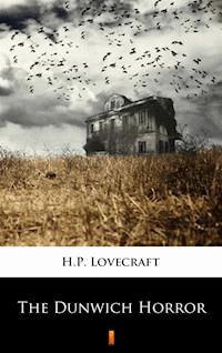 The Dunwich Horror - H. P. Lovecraft - E-Book