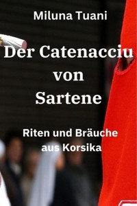 Der Catenacciu von Sartene - Miluna Tuani - E-Book