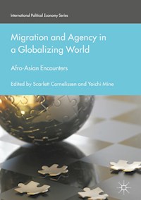 Migration and Agency in a Globalizing World - - E-Book