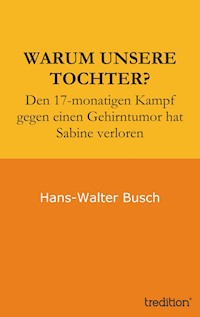 Warum unsere Tochter? - Hans-Walter Busch - E-Book