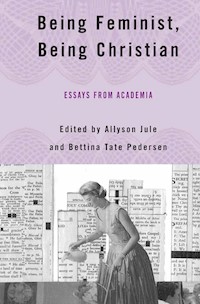 Being Feminist, Being Christian -  - E-Book
