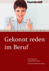 Gekonnt reden im Beruf - Jutta D. Blume - E-Book