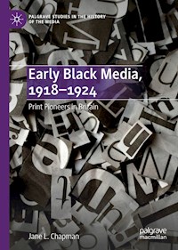 Early Black Media, 1918–1924 - Jane L. Chapman - E-Book