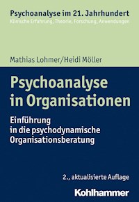 Psychoanalyse in Organisationen - Heidi Möller - E-Book