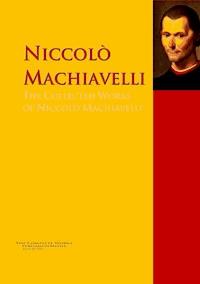 The Collected Works of Niccolò Machiavelli - Niccolò Machiavelli - E-Book