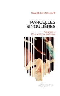 Parcelles Singulières - Claire Le Guellaff - E-Book