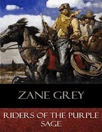 Riders of the Purple Sage - Zane Grey - E-Book