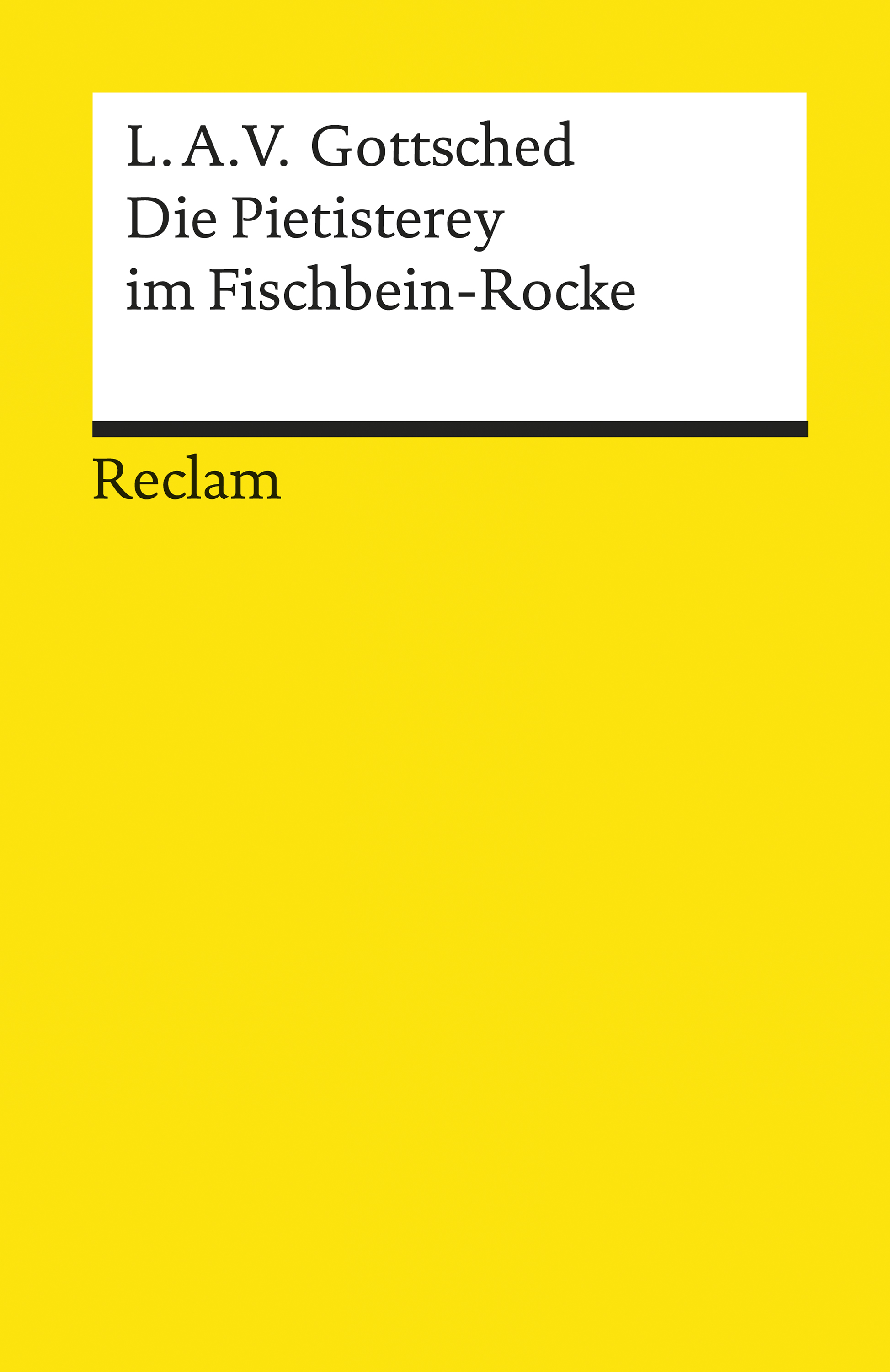 Die Pietisterey im Fischbein-Rocke - Luise Adelgunde Victorie Gottsched - E-Book