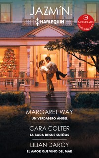 Un verdadero ángel - La boda de sus sueños - El amor que vino del mar - Margaret Way - E-Book