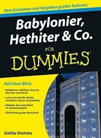 Babylonier, Hethiter & Co. für Dummies - Dahlia Shehata - E-Book