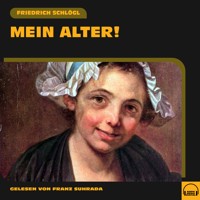 Mein Alter! - Friedrich Schlögl - Hörbuch