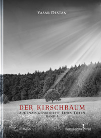 Der Kirschbaum Band 1 - Yasar Destan - E-Book