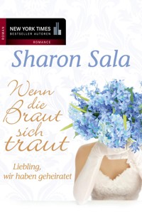 Liebling, wir haben geheiratet - Sharon Sala - E-Book