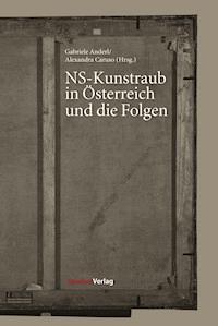 NS-Kunstraub in Österreich und die Folgen -  - E-Book