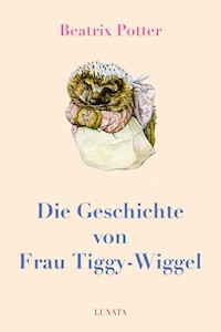 Die Geschichte von Frau Tiggy-Wiggel - Beatrix Potter - E-Book