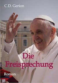 Die Freisprechung - C.D. Gerion - E-Book