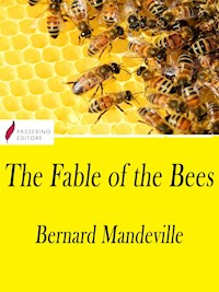 The Fable of the Bees - Bernard Mandeville - E-Book