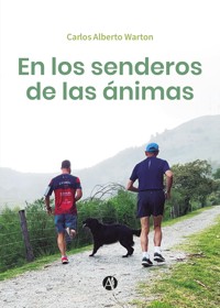 En los senderos de las ánimas - Carlos Alberto Warton - E-Book