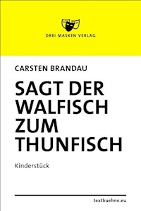 Sagt der Walfisch zum Thunfisch - Carsten Brandau - E-Book