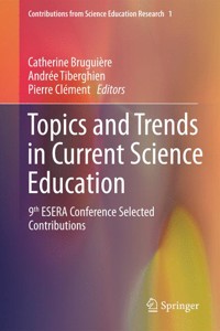 Topics and Trends in Current Science Education -  - E-Book