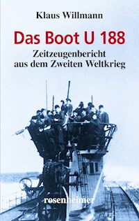 Das Boot U 188 - Klaus Willmann - E-Book