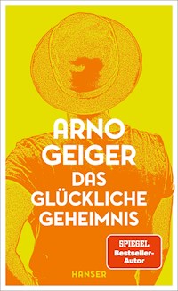 Das glückliche Geheimnis - Arno Geiger - E-Book
