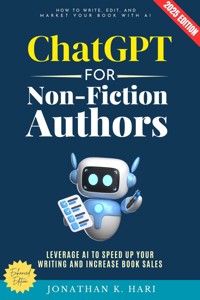 ChatGPT for Non-Fiction Authors: - Jonathan K. Hari - E-Book