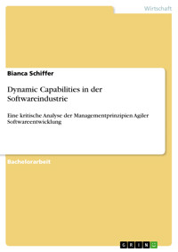 Dynamic Capabilities in der Softwareindustrie - Bianca Schiffer - E-Book