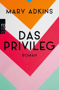 Das Privileg - Mary Adkins - E-Book