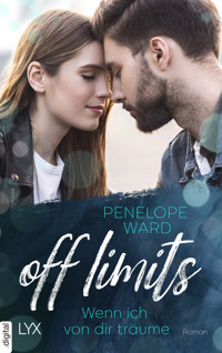 Off Limits - Wenn ich von dir träume - Penelope Ward - E-Book