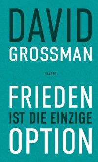 Frieden ist die einzige Option - David Grossman - E-Book