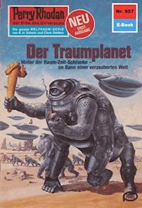 Perry Rhodan 957: Der Traumplanet - Kurt Mahr - E-Book