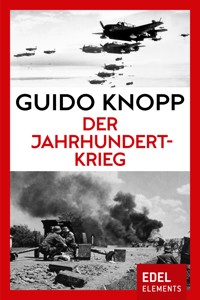 Der Jahrhundertkrieg - Guido Knopp - E-Book
