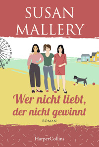 Wer nicht liebt, der nicht gewinnt - Susan Mallery - E-Book