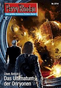 Perry Rhodan 2714: Das Ultimatum der Onryonen - Uwe Anton - E-Book