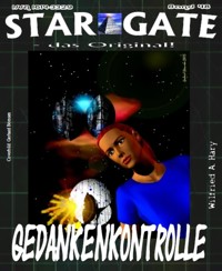 STAR GATE 048: Gedankenkontrolle - Wilfried A. Hary - E-Book