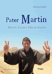 Pater Martin - Florian Kobler - E-Book