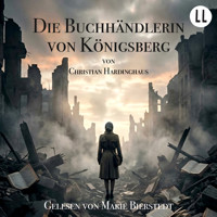Die Buchhändlerin von Königsberg - Christian Hardinghaus - Hörbuch